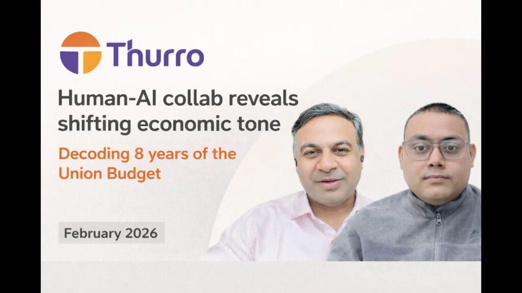 In this deep-dive conversation, Akhilesh Tilotia, co-founder, Thurro and Pradip K Saha, head of research, Thurro discuss a unique experiment: using Thurro Answers to analyse eight years(FY2019-FY2026) of Union Budget speeches and Economic Surveys as a single, continuous sequence rather than isolated events.